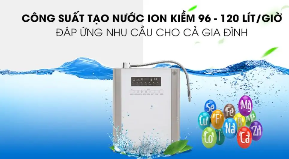 Công Suất Tạo Nước Ion Kiềm Lên đến 96 - 120 Lít Mỗi Giờ