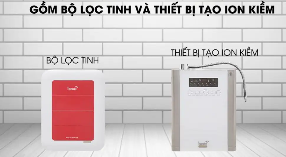 Gồm Bộ Lọc Tinh Và Thiết Bị Tạo Ion Kiềm