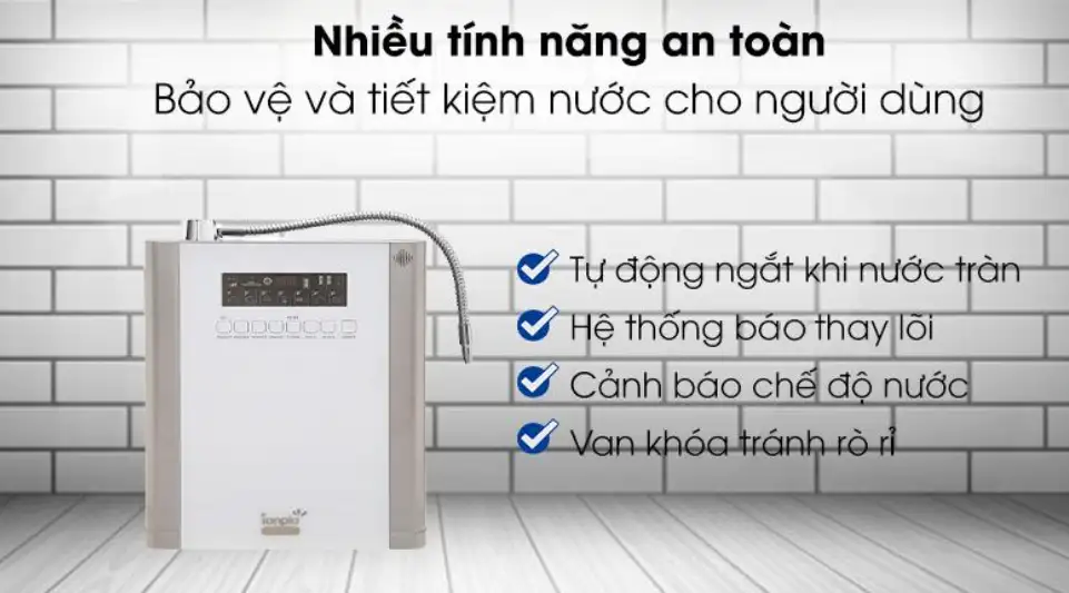 Ionpia 5250 Nhiều Tính Năng An Toàn, Bảo Vệ Và Tiết Kiệm Nước Cho Người Dùng