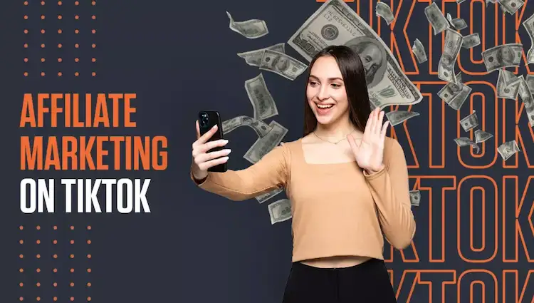 Affiliate Tik Tok là gì? Hướng dẫn cách làm affiliate Tik Tok