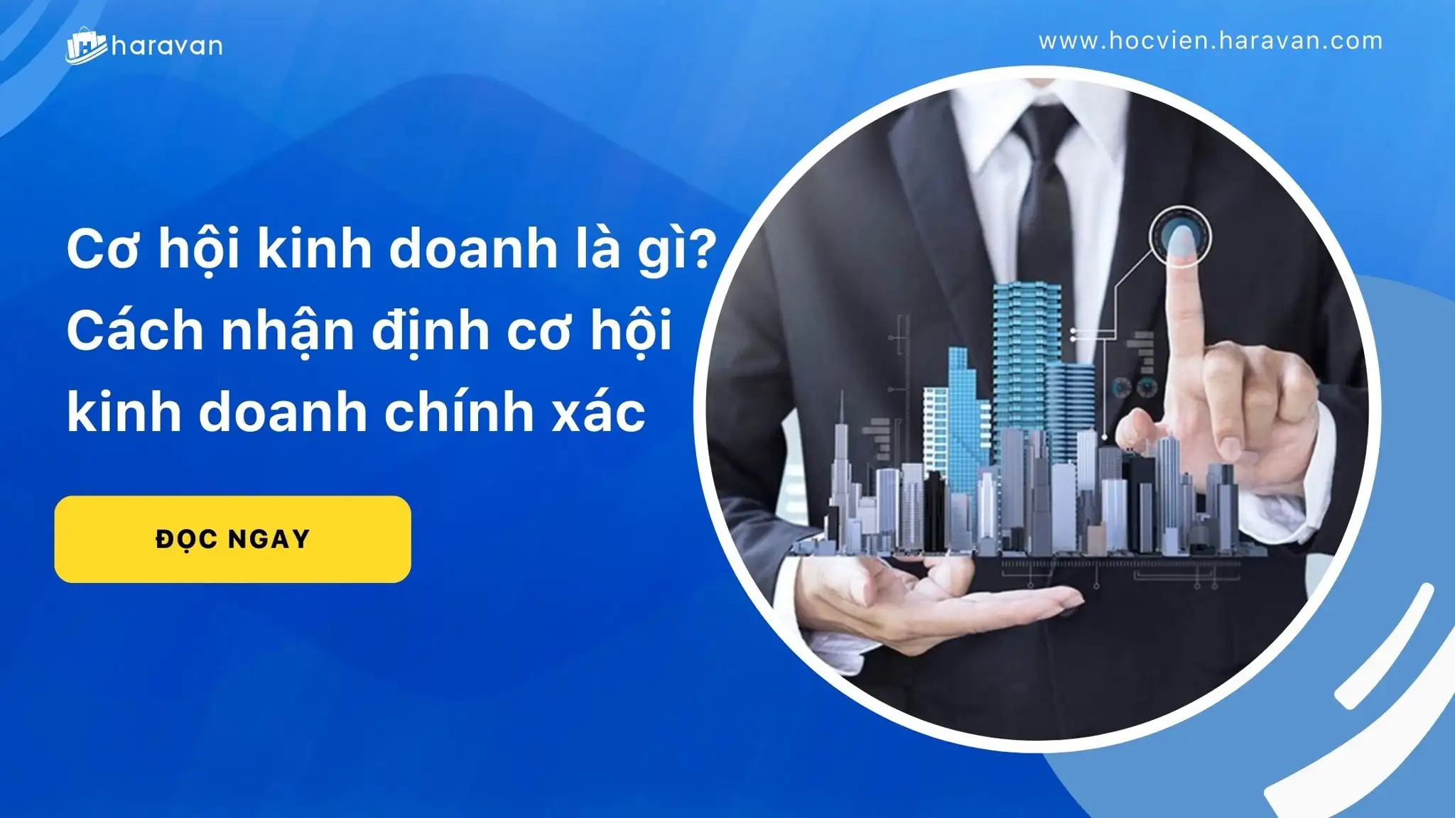 Cơ hội kinh doanh là gì? Cách nhận định cơ hội kinh doanh chính xác