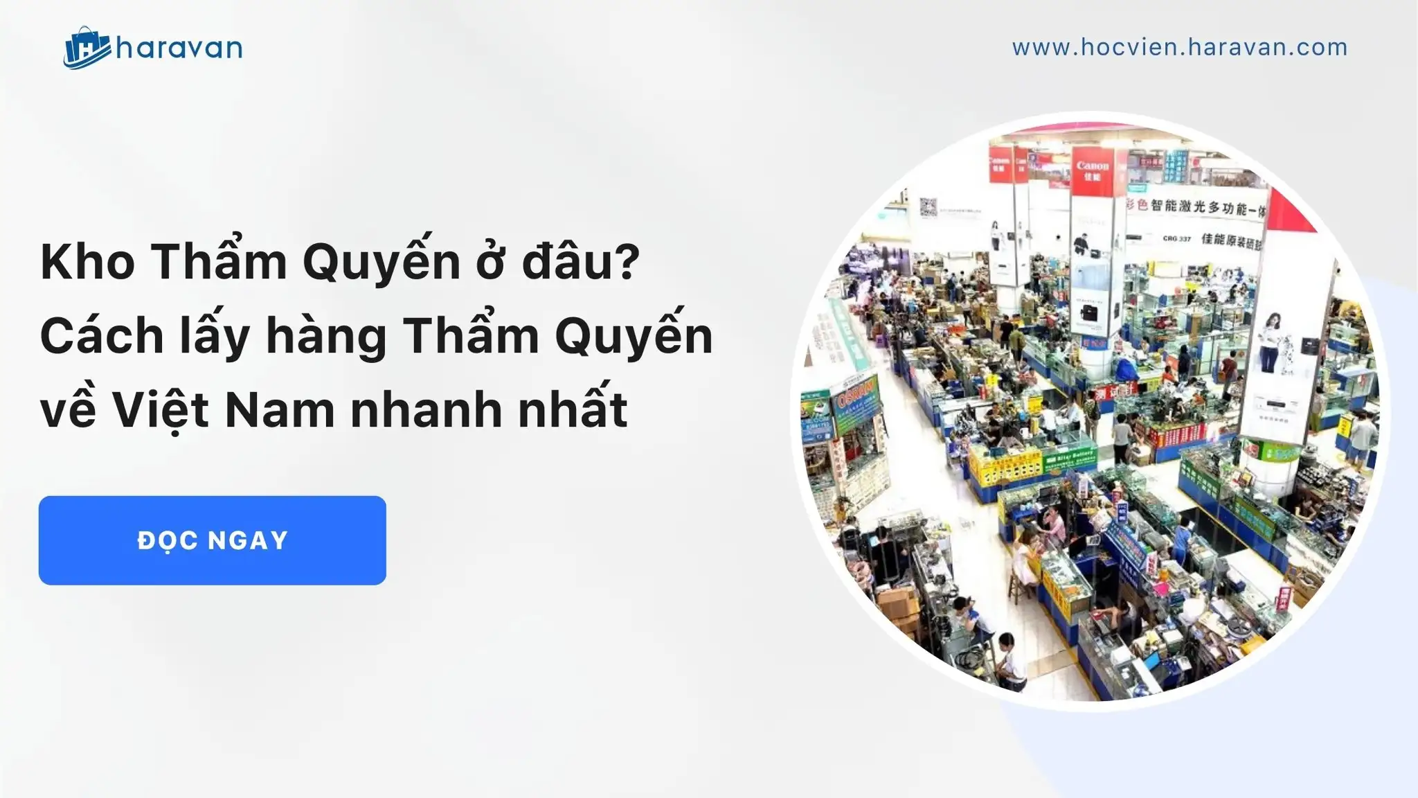 Kho Thẩm Quyến ở đâu? Cách lấy hàng Thẩm Quyến về Việt Nam nhanh nhất