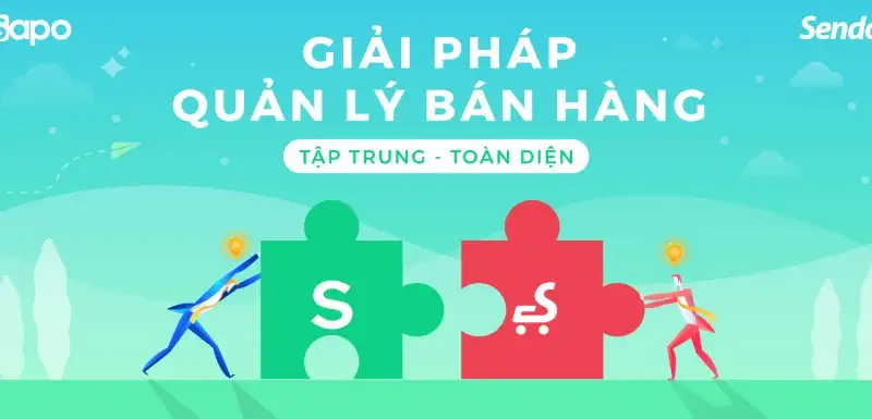 Sapo tích hợp kênh bán hàng Sendo – Lợi ích nhân đôi cho nhà bán hàng