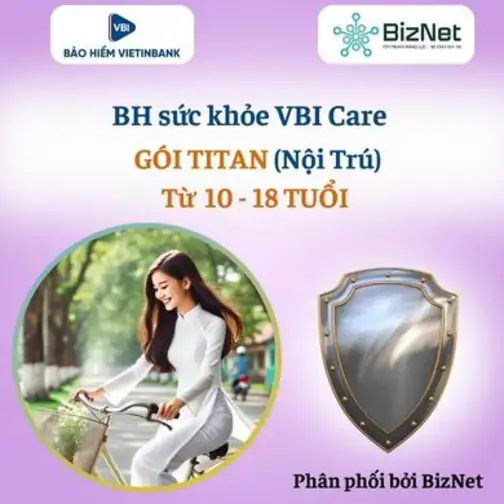 BH Sức Khoẻ VBI Care TITAN 10 18 Tuổi (nội Trú)