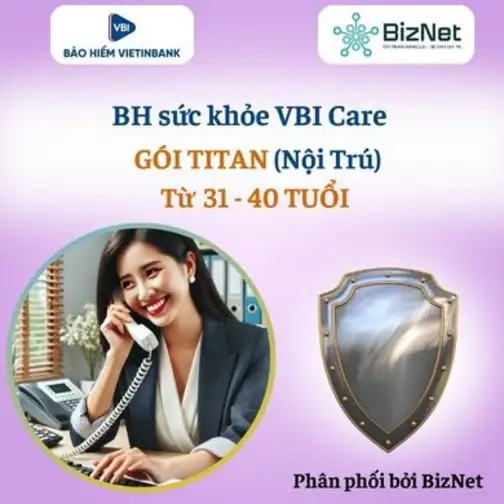 BH Sức Khoẻ VBI Care TITAN 31 40 Tuổi (nội Trú)