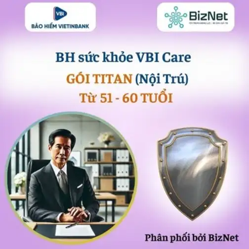 BH Sức Khoẻ VBI Care TITAN 51 60 Tuổi (nội Trú)