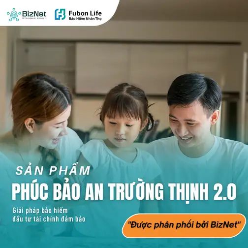 Bảo Hiểm Nhân Thọ Phúc Bảo An Trường Thịnh Fubon Life