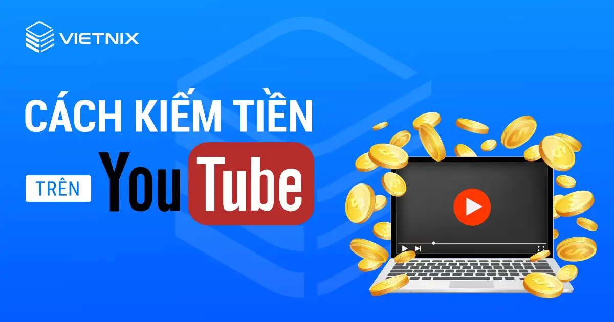 Cach Kiem Tien Tren Youtube